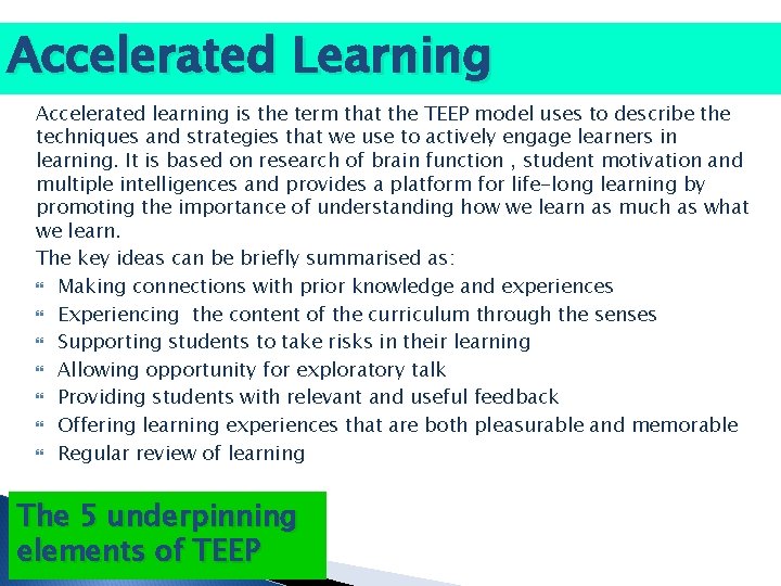 Accelerated Learning Accelerated learning is the term that the TEEP model uses to describe