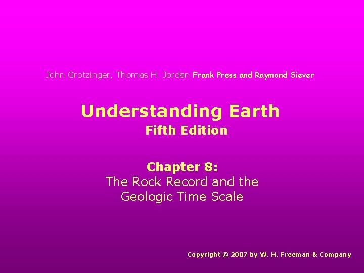 John Grotzinger, Thomas H. Jordan Frank Press and Raymond Siever Understanding Earth Fifth Edition