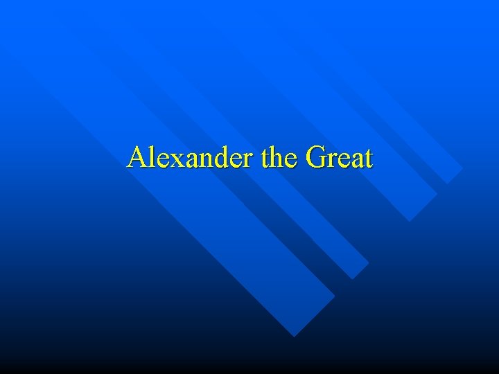 Alexander the Great 