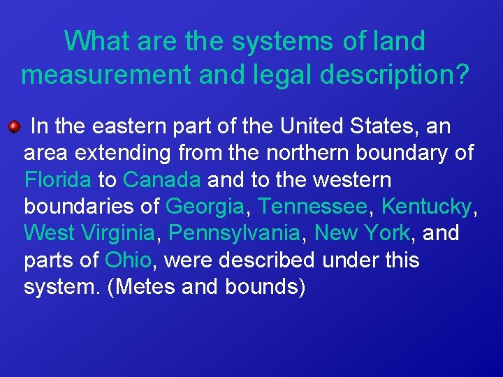 What are the systems of land measurement and legal description? In the eastern part