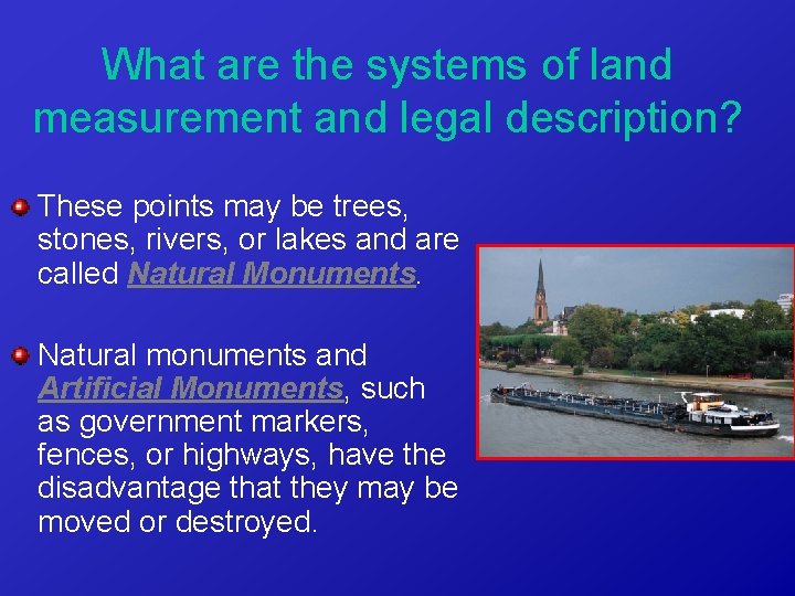 What are the systems of land measurement and legal description? These points may be