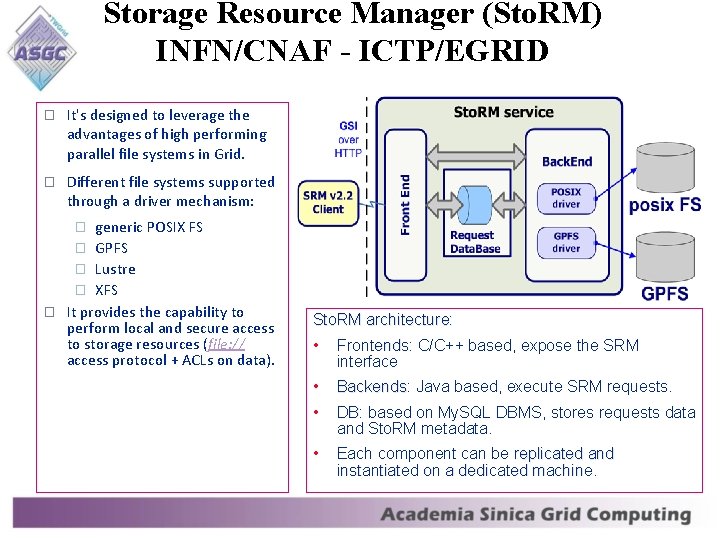 Storage Resource Manager (Sto. RM) INFN/CNAF - ICTP/EGRID � It's designed to leverage the