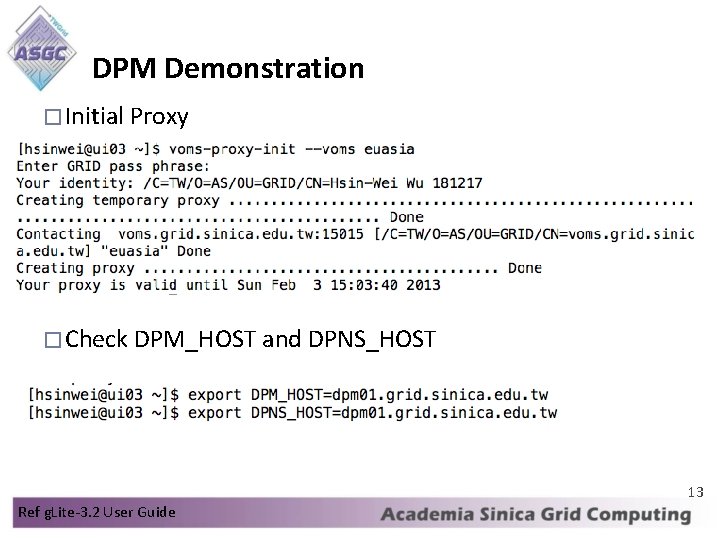 DPM Demonstration � Initial Proxy � Check DPM_HOST and DPNS_HOST 13 Ref g. Lite-3.