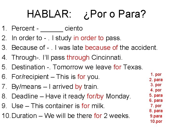 HABLAR: ¿Por o Para? 1. Percent - ______ ciento 2. In order to -.