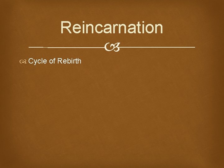 Reincarnation Cycle of Rebirth 