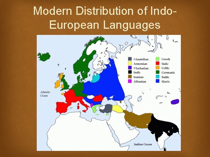 Modern Distribution of Indo. European Languages 