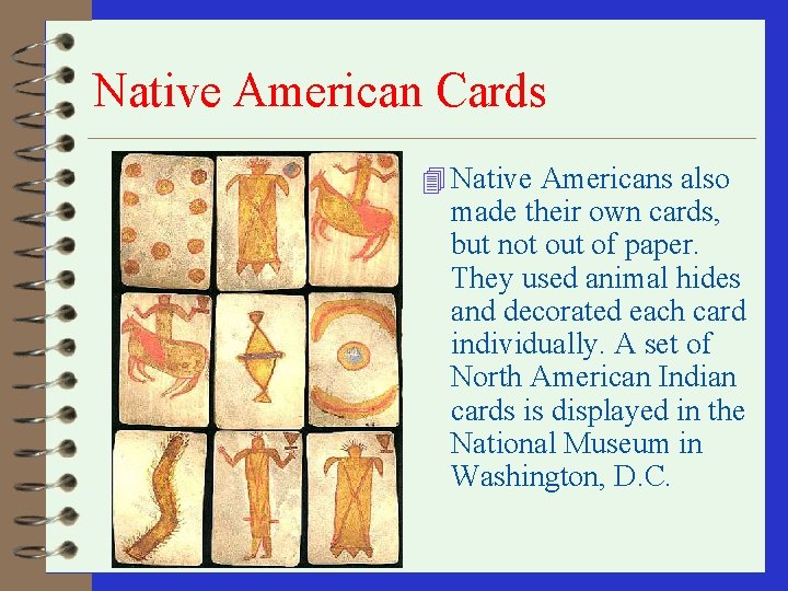 Native American Cards 4 Native Americans also made their own cards, but not out