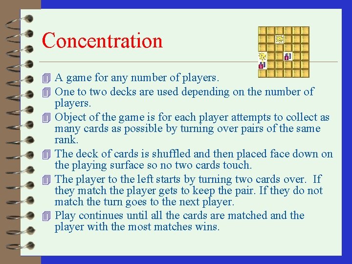 Concentration 4 A game for any number of players. 4 One to two decks