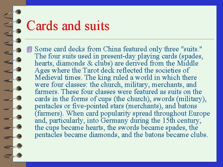 Cards and suits 4 Some card decks from China featured only three "suits. "