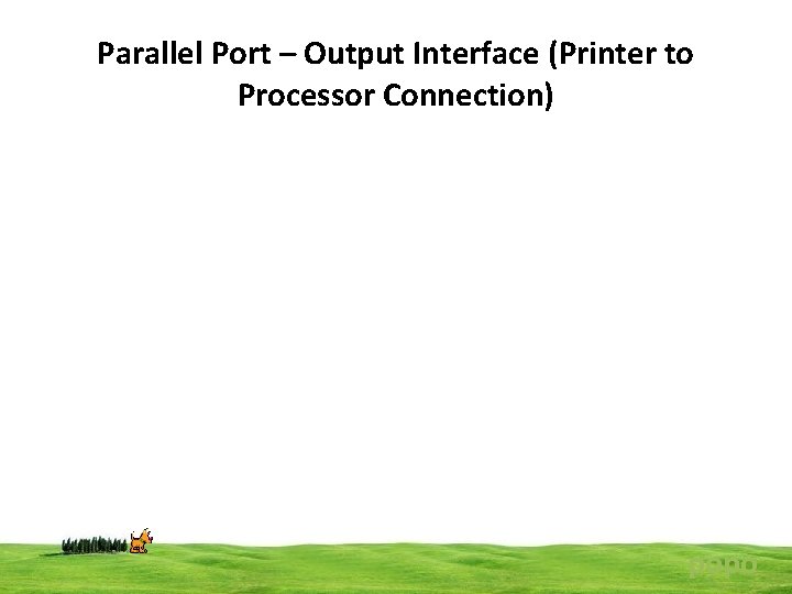 Parallel Port – Output Interface (Printer to Processor Connection) popo 38 