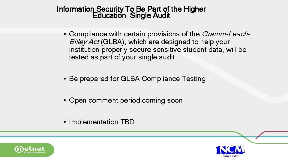 Information Security To Be Part of the Higher Education Single Audit • Compliance with