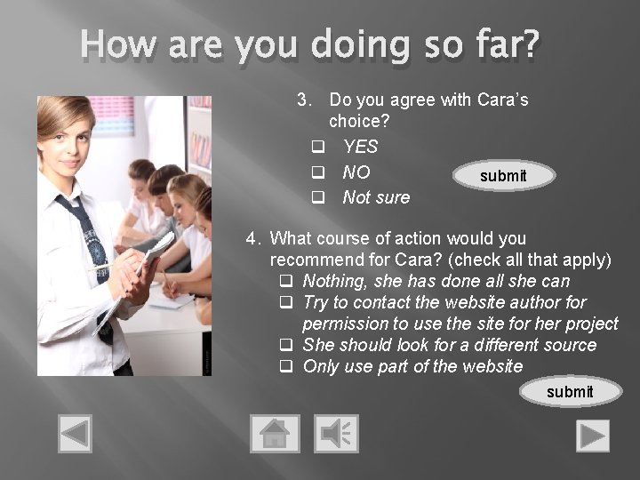 How are you doing so far? 3. Do you agree with Cara’s choice? q