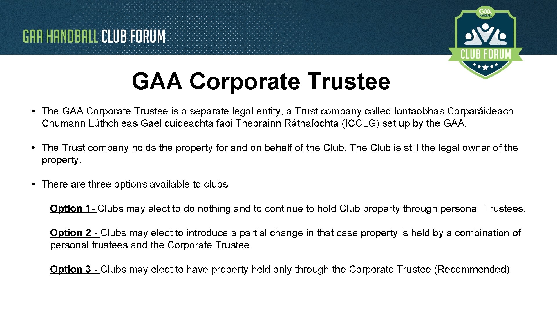 GAA Corporate Trustee • The GAA Corporate Trustee is a separate legal entity, a