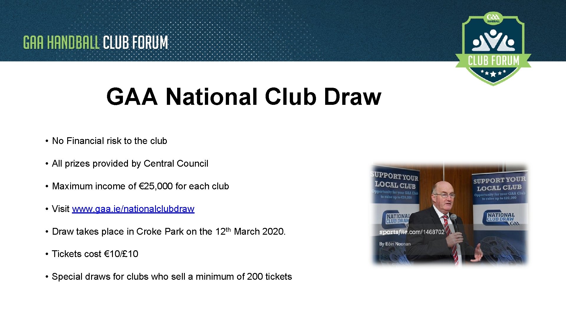 GAA National Club Draw • No Financial risk to the club • All prizes