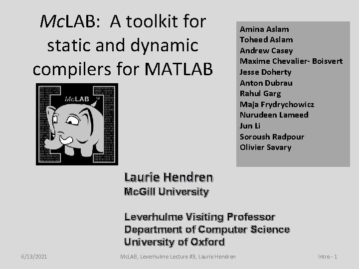 Mc. LAB: A toolkit for static and dynamic compilers for MATLAB Amina Aslam Toheed