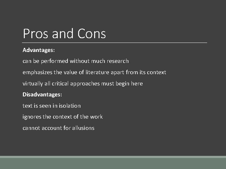 Pros and Cons Advantages: can be performed without much research emphasizes the value of