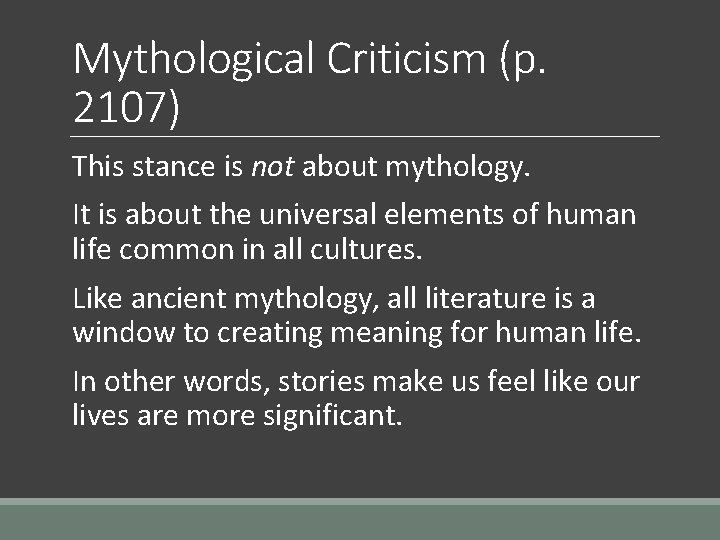 Mythological Criticism (p. 2107) This stance is not about mythology. It is about the