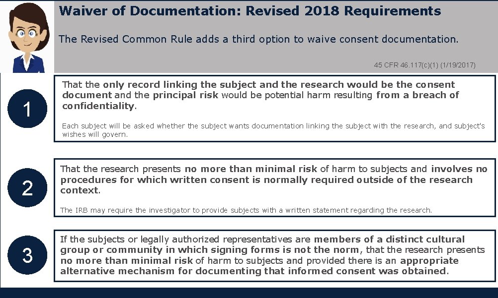 Waiver of Documentation: Revised 2018 Requirements The Revised Common Rule adds a third option