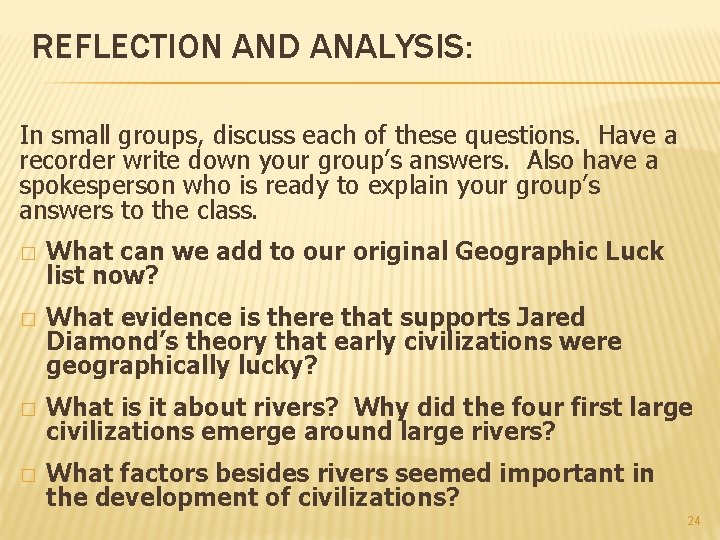 REFLECTION AND ANALYSIS: In small groups, discuss each of these questions. Have a recorder