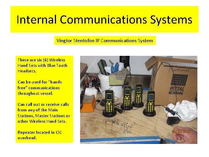 Internal Communications Systems Vingtor Stentofon IP Communications System There are six (6) Wireless Hand