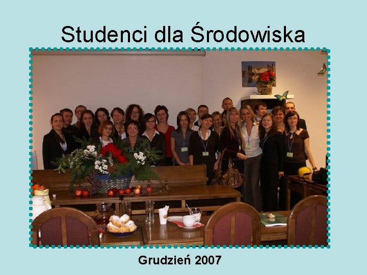 Studenci dla Środowiska Grudzień 2007 