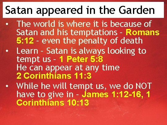 Satan appeared in the Garden • The world is where it is because of