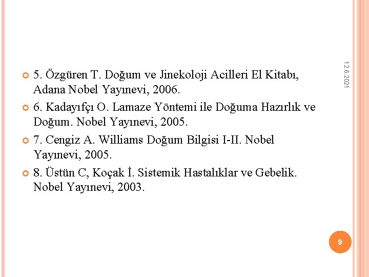 12. 6. 2021 5. Özgüren T. Doğum ve Jinekoloji Acilleri El Kitabı, Adana Nobel