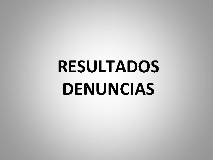 RESULTADOS DENUNCIAS 