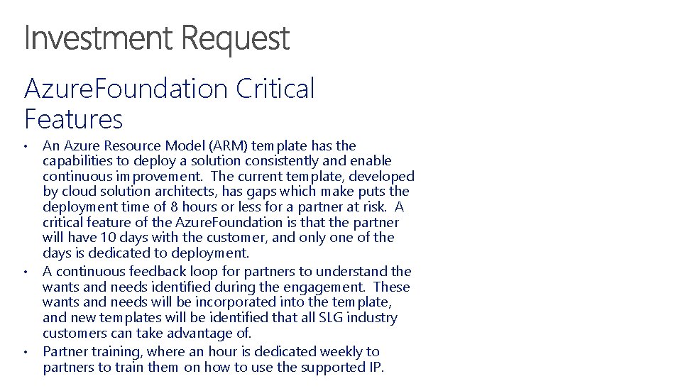 Azure. Foundation Critical Features • • • An Azure Resource Model (ARM) template has