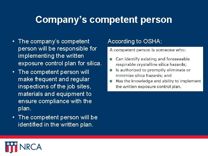 Company’s competent person • The company’s competent According to OSHA: person will be responsible