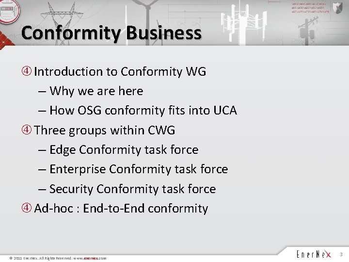 Conformity Business Introduction to Conformity WG – Why we are here – How OSG