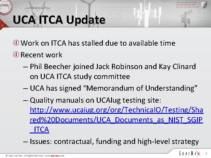 UCA ITCA Update Work on ITCA has stalled due to available time Recent work