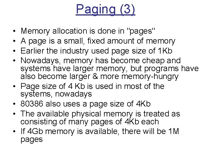 Paging (3) • • Memory allocation is done in "pages" A page is a Paging (3) • • Memory allocation is done in "pages" A page is a