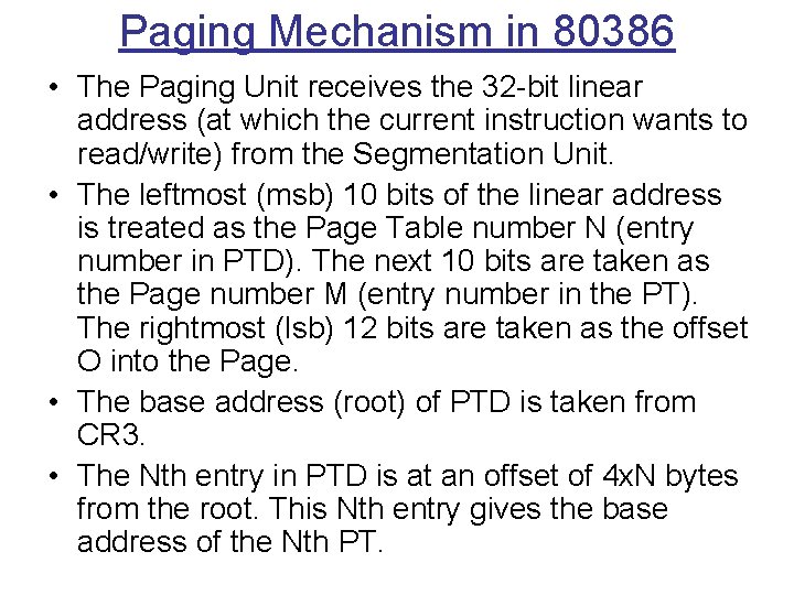 Paging Mechanism in 80386 • The Paging Unit receives the 32 -bit linear address Paging Mechanism in 80386 • The Paging Unit receives the 32 -bit linear address