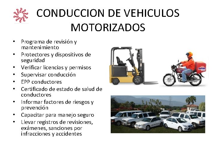 CONDUCCION DE VEHICULOS MOTORIZADOS • Programa de revisión y mantenimiento • Protectores y dispositivos CONDUCCION DE VEHICULOS MOTORIZADOS • Programa de revisión y mantenimiento • Protectores y dispositivos