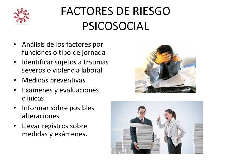 FACTORES DE RIESGO PSICOSOCIAL • Análisis de los factores por funciones o tipo de FACTORES DE RIESGO PSICOSOCIAL • Análisis de los factores por funciones o tipo de