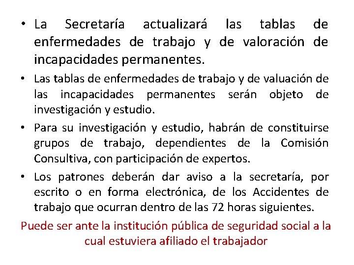 • La Secretaría actualizará las tablas de enfermedades de trabajo y de valoración • La Secretaría actualizará las tablas de enfermedades de trabajo y de valoración
