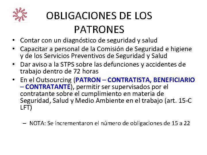 OBLIGACIONES DE LOS PATRONES • Contar con un diagnóstico de seguridad y salud • OBLIGACIONES DE LOS PATRONES • Contar con un diagnóstico de seguridad y salud •