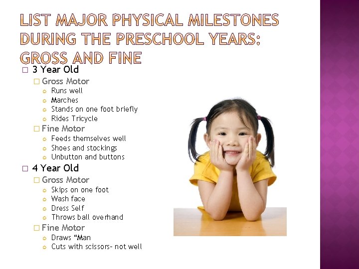 � 3 Year Old � Gross Motor Runs well Marches Stands on one foot