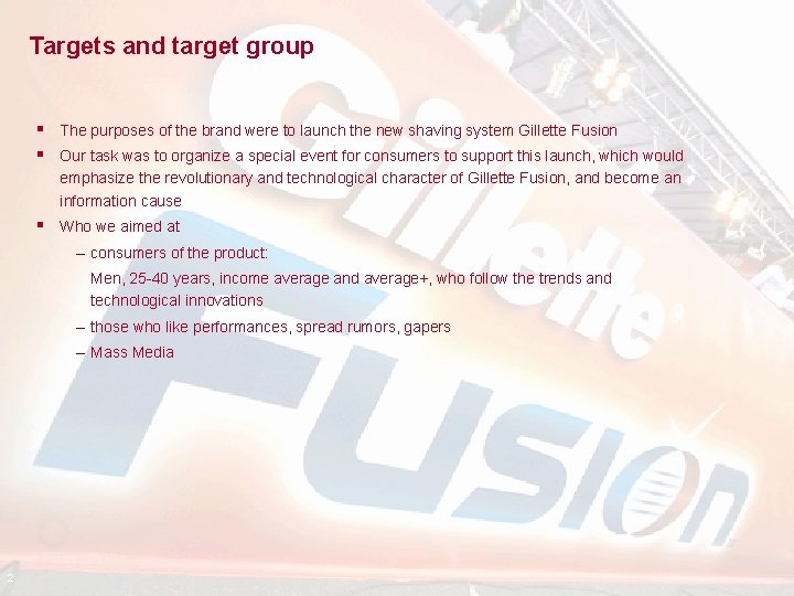 Targets and target group § The purposes of the brand were to launch the