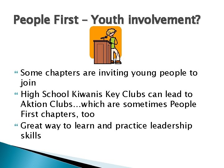 People First – Youth involvement? Some chapters are inviting young people to join High