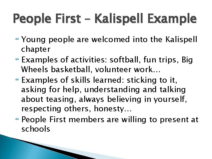 People First – Kalispell Example Young people are welcomed into the Kalispell chapter Examples