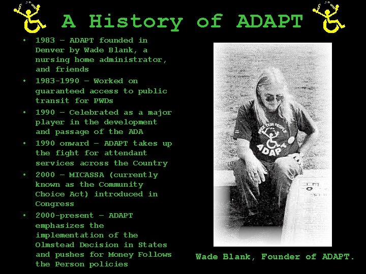 A History of ADAPT • • • 1983 – ADAPT founded in Denver by