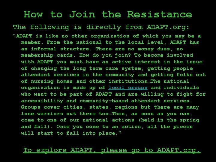 How to Join the Resistance The following is directly from ADAPT. org: “ADAPT is