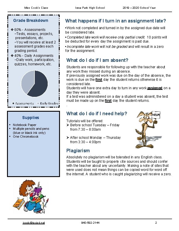 Miss Cook’s Class Grade Breakdown v 60% - Assessments ~Tests, essays, projects, presentations, etc.