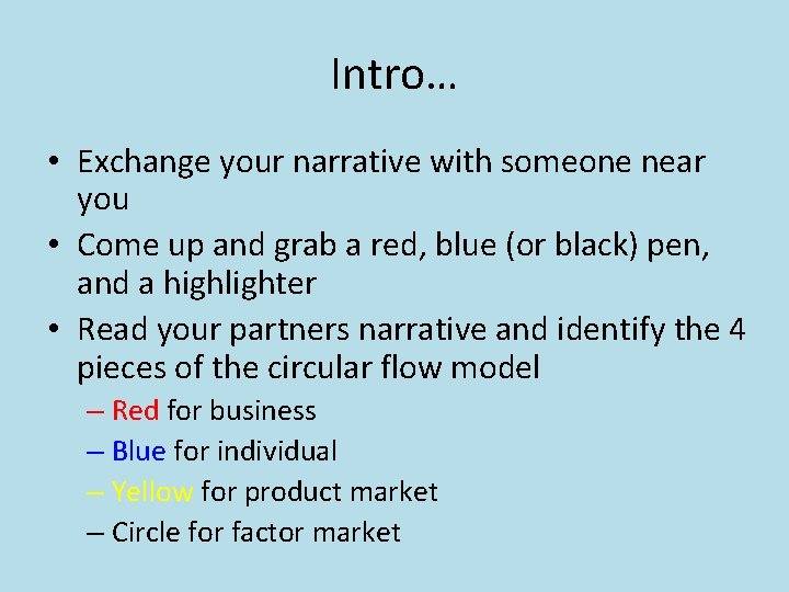 Intro… • Exchange your narrative with someone near you • Come up and grab