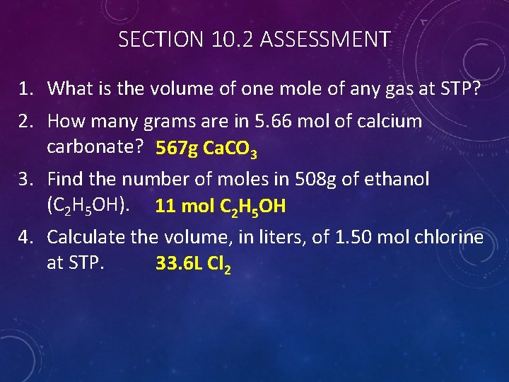 SECTION 10. 2 ASSESSMENT 1. What is the volume of one mole of any