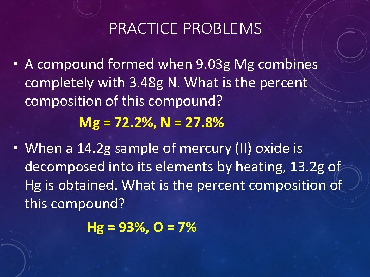 PRACTICE PROBLEMS • A compound formed when 9. 03 g Mg combines completely with