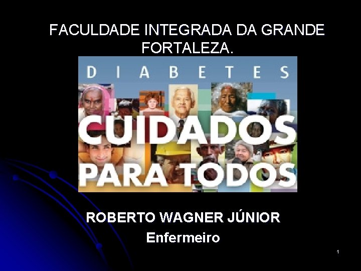 FACULDADE INTEGRADA DA GRANDE FORTALEZA. ROBERTO WAGNER JÚNIOR Enfermeiro 1 