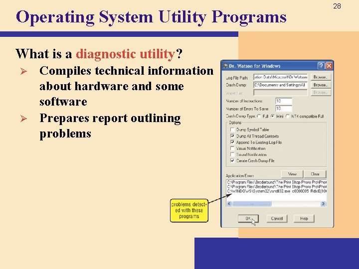 Operating System Utility Programs What is a diagnostic utility? Ø Ø Compiles technical information Operating System Utility Programs What is a diagnostic utility? Ø Ø Compiles technical information
